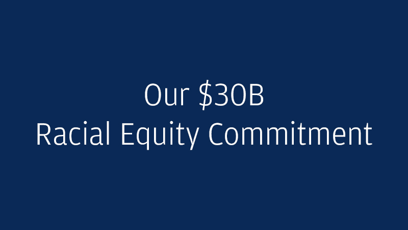 Our $30B Racial Equity Commitment