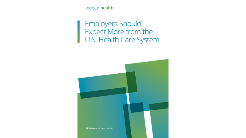 Employers Should Expect More from the U.S. Health Care System